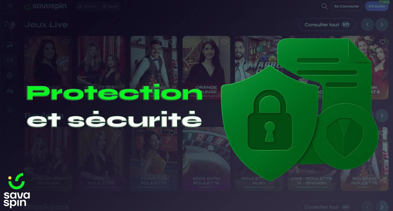 Au SavaSpin Casino, vos informations de paiement personnelles sont conservées en toute sécurité.